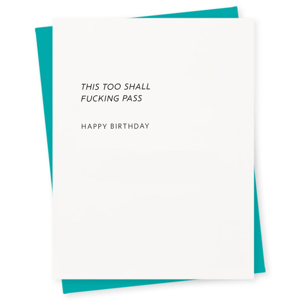 This too shall fucking pass - happy birthday