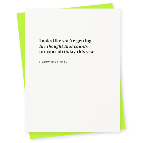 Looks like you’re getting “the thought that counts” for your birthday this year – happy birthday