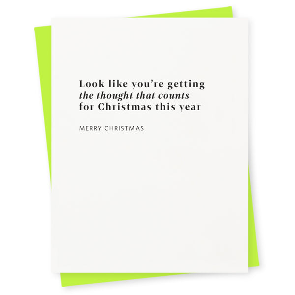 Looks like you’re getting the thought that counts for Christmas this year – merry Christmas