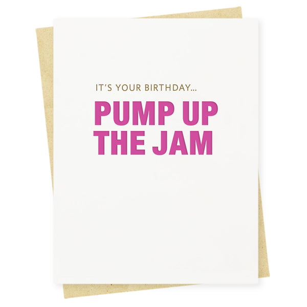 It’s your birthday… pump up the jam