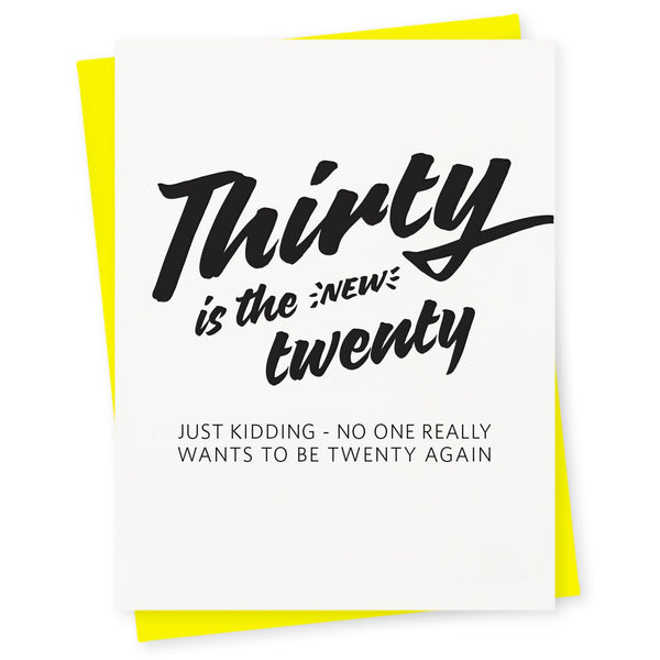 Thirty is the new twenty – just kidding, no one really wants to be twenty again