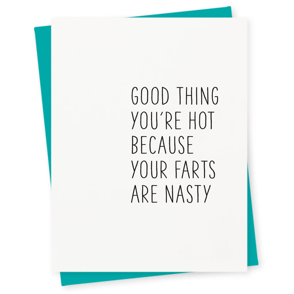 Your farts are nasty – good thing you're hot