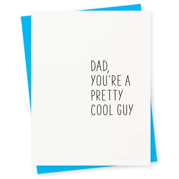 Dad, you're a pretty cool guy