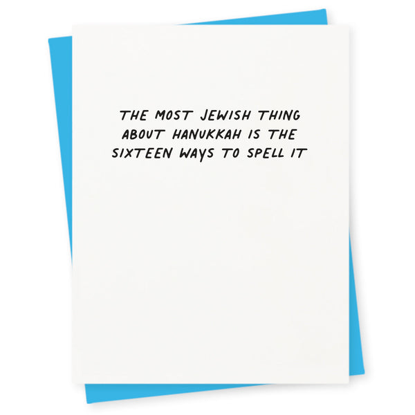 The most Jewish thing about Hanukkah is the sixteen ways to spell it