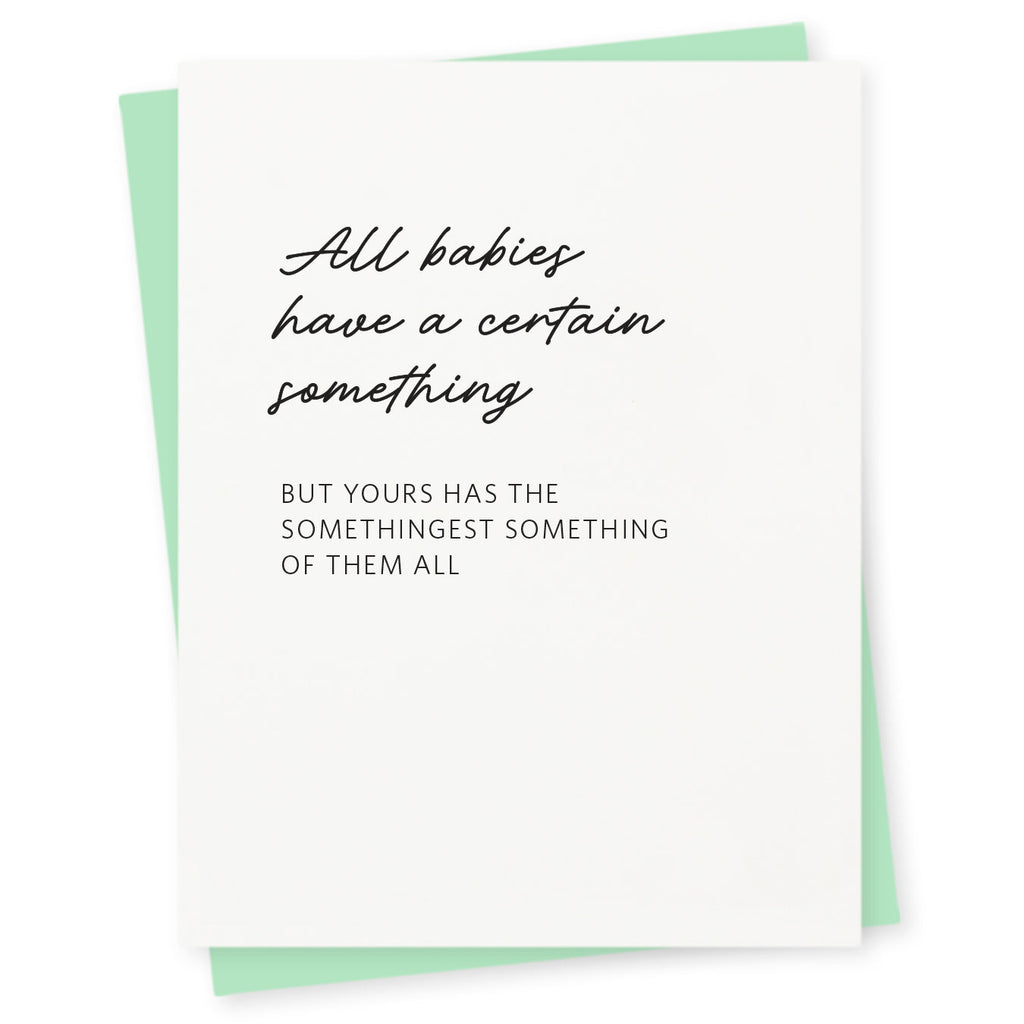 All babies have a certain something – but yours has the somethingest something of them all