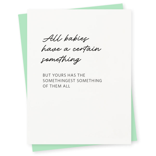 All babies have a certain something – but yours has the somethingest something of them all