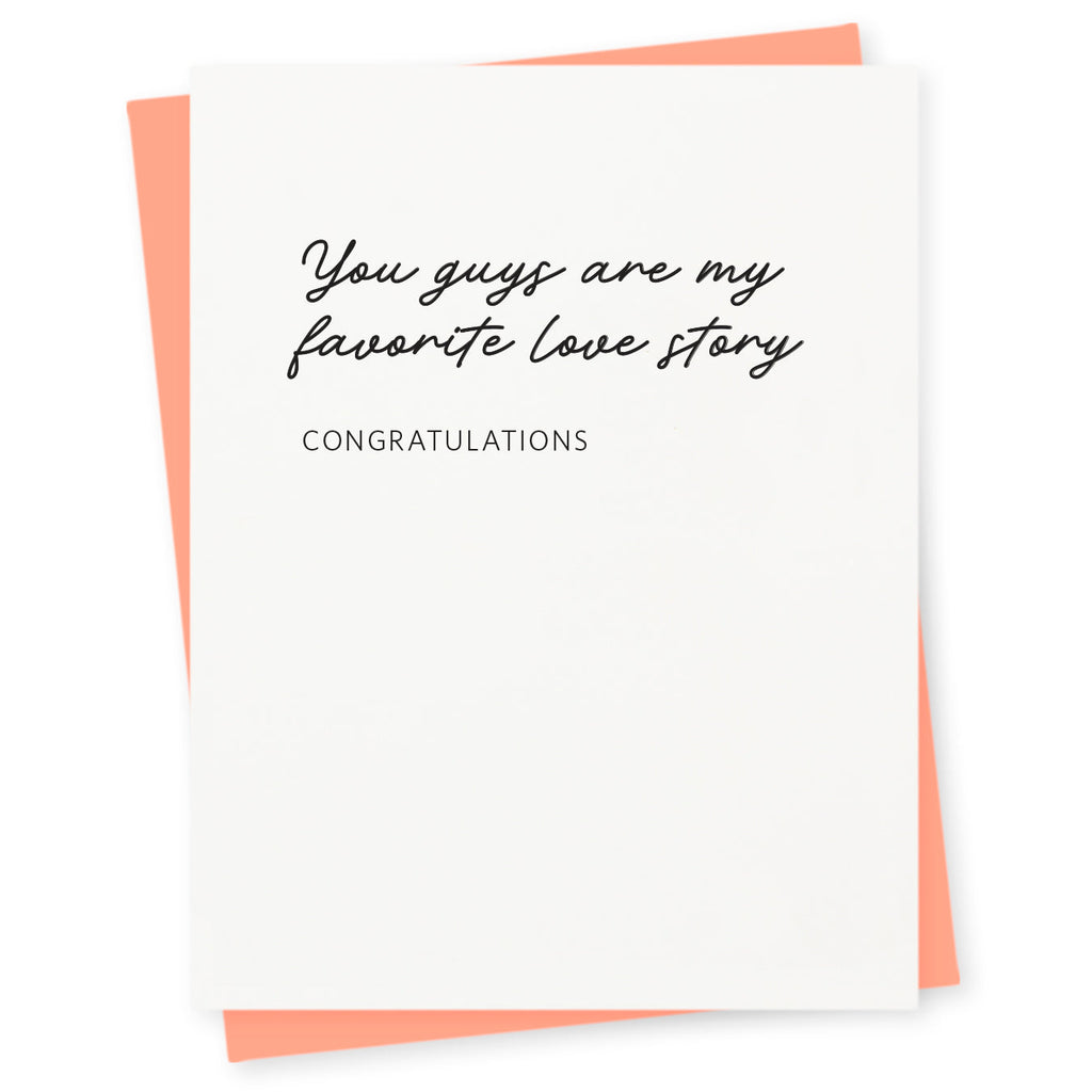 You guys are my favorite love story – congratulations