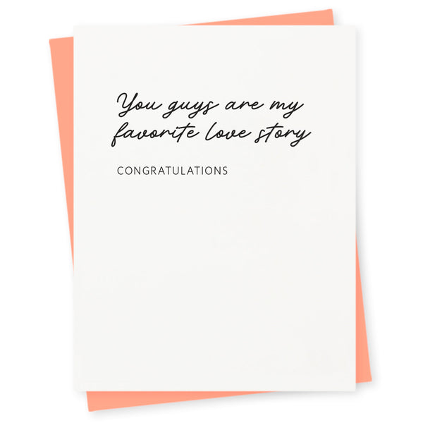 You guys are my favorite love story – congratulations